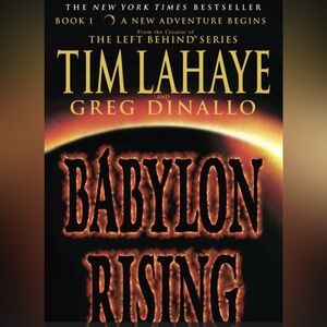 Babylon Rising by Tim LaHaye #1 Book in New Series by Creator of The Left Behind